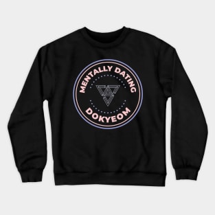 Mentally dating Seventeen Dokyeom Crewneck Sweatshirt